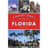 A History Lover's Guide to Florida