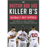 The Boston Red Sox Killer B's