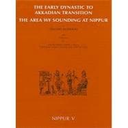 Nippur V: The Early Dynastic to Akkadian Transition: The Area WF Sounding at Nippur
