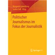 Politischer Journalismus Im Fokus Der Journalistik