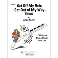 Get Off My Note, Get Out of My Way ... Please!
