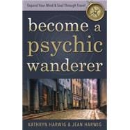 Become a Psychic Wanderer