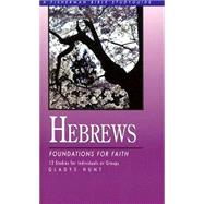 Hebrews Foundations for Faith