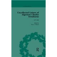 The Uncollected Letters of Algernon Charles Swinburne Vol 2