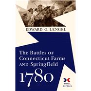 The Battles of Connecticut Farms and Springfield 1780