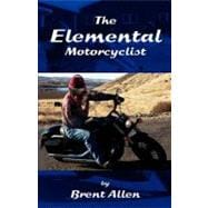 The Elemental Motorcyclist