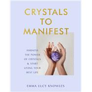 Crystals to Manifest