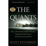 The Quants How a New Breed of Math Whizzes Conquered Wall Street and Nearly Destroyed It
