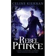 The Rebel Prince,9780316123389