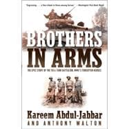 Brothers in Arms : The Epic Story of the 761st Tank Battalion, WWII's Forgotten Heroes