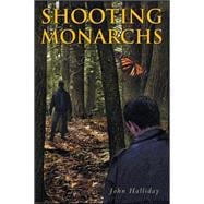 Shooting Monarchs