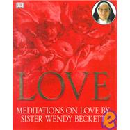 Love: Meditations on Love By Sister Wendy