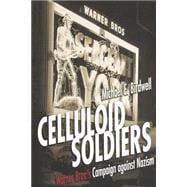 Celluloid Soldiers : Warner Bros. Campaign Against Nazism, 1934-1941