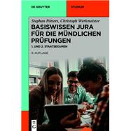 Basiswissen Jura für die mündlichen Prüfungen