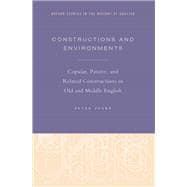Constructions and Environments Copular, Passive, and Related Constructions in Old and Middle English