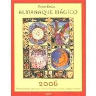Almanaque Magico : Predicciones, Rituales, Fiestas Magicas, Santos, Diosas y Dioses