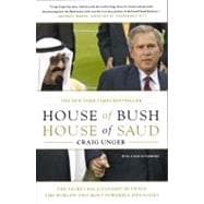 House of Bush, House of Saud The Secret Relationship Between the World's Two Most Powerful Dynasties