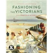 Fashioning the Victorians
