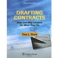 Drafting Contracts : How and Why Lawyers Do What They Do