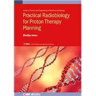 Practical Radiobiology for Proton Therapy Planning