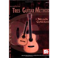 Mel Bay Presents Tres Guitar Method