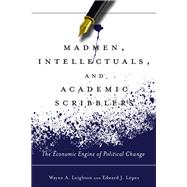 Madmen, Intellectuals, and Academic Scribblers