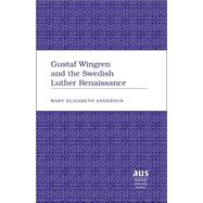 Gustaf Wingren And the Swedish Luther Renaissance