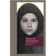 Women and Fundamentalism: Islam and Christianity