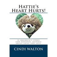 Hattie's Heart Hurts!