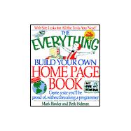 The Everything Build Your Own Home Page Book