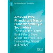 Achieving Price, Financial and Macro-Economic Stability in South Africa