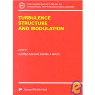 Turbulence Structure and Modulation