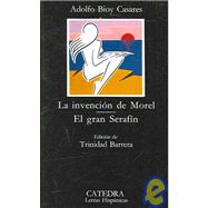 La Invencion De Morel, El gran Serafin / The Invention of Morel, The Great Serafin