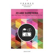 20 and Something (Frames Series), eBook