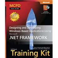 MCPD Self-Paced Training Kit (Exam 70-548) Designing and Developing Windows-Based Applications Using the Microsoft .NET Framework