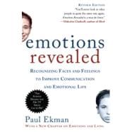 Emotions Revealed, Second Edition Recognizing Faces and Feelings to Improve Communication and Emotional Life