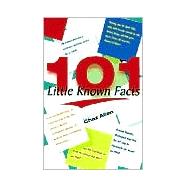 101 Little Known Facts