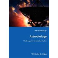 Astrobiology - the Integrated Science Curriculum