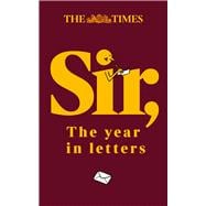 Sir, The Year in Letters