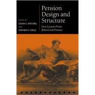 Pension Design and Structure New Lessons from Behavioral Finance