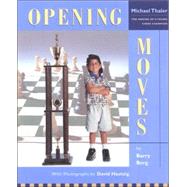 Opening Moves : The Making of a Very Young Chess Champion