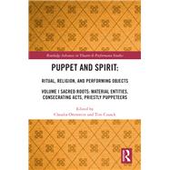 Puppet and Spirit: Ritual, Religion, and Performing Objects