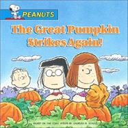 The Great Pumpkin Strikes Again!