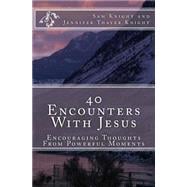 40 Encounters With Jesus