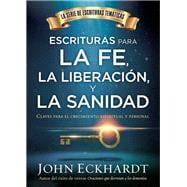 Escrituras para la fe, la liberación y la sanidad / Scriptures for Faith,  Deliverance and Healing