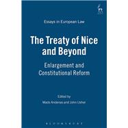 The Treaty of Nice and Beyond Enlargement and Constitutional Reform