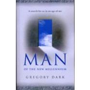 Man of the New Millennium A search for us in an age of me