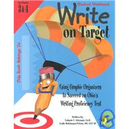 Write on Target (Grade 3/4 Student Workbook) : Using Graphic Organizers to Succeed on Ohio's Writing Test