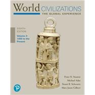 World Civilizations: The Global Experience, Volume 2 (Pearson+)