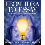 From Idea to Essay 2009 : A Rhetoric, Reader, and Handbook